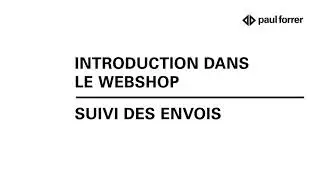 Vid&eacute;o explicative Paul Forrer - Suivi des envois