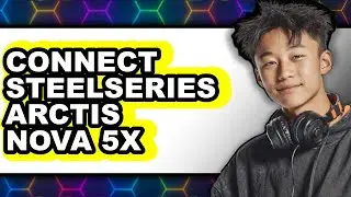 How to Connect Steelseries Arctis Nova 5x (easy Method)