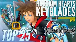KINGDOM HEARTS - TOP 25 LLAVES ESPADA (español) [keyblades]
