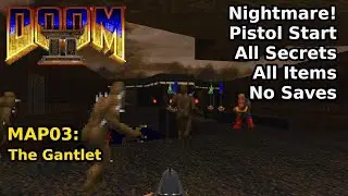 Doom II - MAP03: The Gantlet (Кошмар! 100% секретов + предметы)