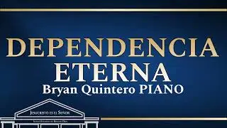 Dependencia Eterna IURD BRYAN QUINTERO IURD