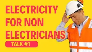 ⚡ Electricity for Non-Electricians &ndash; OSHA Safety Talk #102 on Basic Electrical Safety