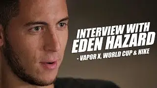 Eden Hazard interview - Nike Mercurial Vapor X