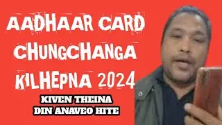 Aadhaar Card chungchanga kilhepna thah hungsoh kitta | 22 November 2024 |@JanglenTech