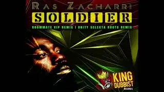 Ras Zacharri - Soldier ( Unity Selekta Roots Remix ) - King Dubbist 2021
