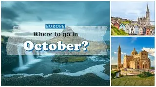 Europe: where to go on a trip in October