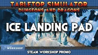 Tabletop Simulator Ice Landing Pad: Steam Workshop
