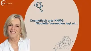 Cosmetisch arts KNMG Nicolette Vermeulen | ABC Clinic