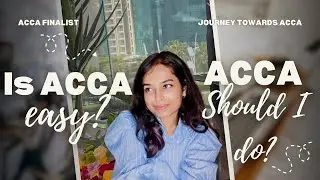 Is Acca easy? | should I do Acca? | is Acca a shortcut to professional journey?