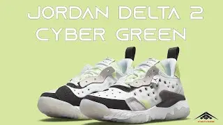 Exclusive look at the Nike Air Jordan Delta 2 Cyber Green Colorway 2021