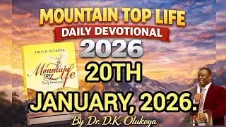 MOUNTAIN TOP LIFE DAILY DEVOTIONAL 20-01-2026. #theundilutedwordtv #dailydevotionals #mfm 