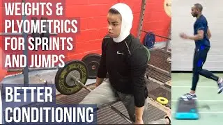 BETTER CONDITIONING - Weights & Plyometrics & Triphasic training for improved sprinting and jumping