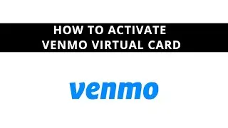 How to activate Venmo virtual card