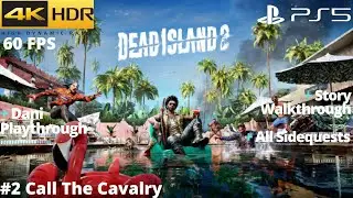 Dead Island 2 (PS5) - #2 Call The Cavalry WALKTHROUGH No Commentary