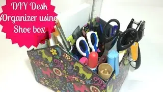 Shoe Box Makeup Organiser DIY | Desk Organizer | BEST OUT OF WASTE