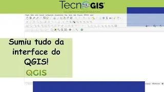 Sumiu tudo na interface do QGIS