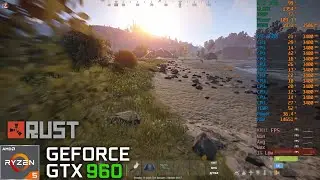 Rust | GTX 960 2GB | Ryzen 5 1600