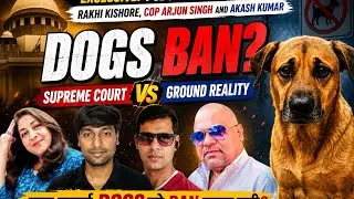 Dog Removal from Cities? Supreme Court Ruling Explained | Ground Reality Podcast #6