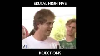 Brutal High Five Rejections Panage Edition