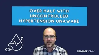 Over Half of Adults With Uncontrolled Hypertension Don't Know It