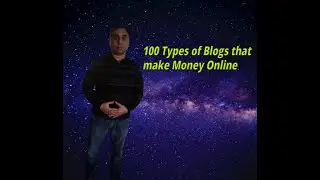 100 Types of Blogs that make money online