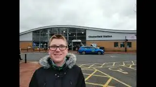 Visiting Chesterfield Railway Station
