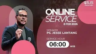 Ibadah Online GSJS Jakarta w/ Ps. Jesse Lantang (06.00)