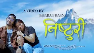 Nisthuri // New Nepali Sad Song // Bharat Basnet