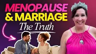 Menopause and Marriage: Is Your Relationship Healthy?