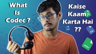 What Is Codec ? || How Does Codec Work ? || Audio Codecs Explained [हिन्दी]
