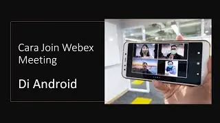 Cara Join Webex Meeting Di Android