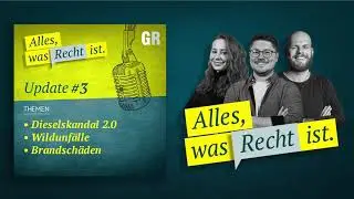 Alles, was Recht ist: Update #3 Dieselskandal, Wildunfall & Brandfall | Podcast Gansel Rechtsanw&auml;lte