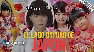 JUNIOR IDOLS: El lado oscuro de Japón | ABUS* y EXPLOT4CI*N de men*res de edad 🤬