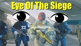 Eye Of The Siege! | Rainbow Six Siege Funny Moments/Gun Sync #9
