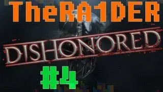 ☼ TheRA1DER Plays Dishonored Part #4