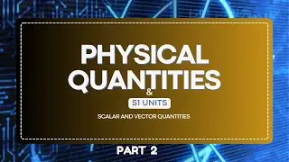 Physical Quantities and SI Units - Lesson 2