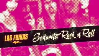 Las Furias - Se&ntilde;orita Rock'n Roll