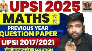 UPSI Math PYQ 2025 | UPSI Maths Previous Year Questions | Most Important Questions for UP Police SI