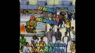 La Balacera  Champeta  Ft Dj Deiner--El Del Mekeee #2025 #champetapalmundo