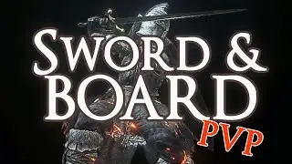 Dark Souls 3 PvP - Sword & Board PvP
