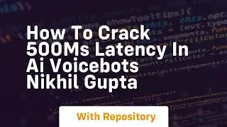 How to crack 500ms latency in ai voicebots nikhil gupta