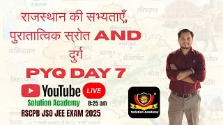 राजस्थान की सभ्यताएँ, पुरातात्विक स्रोत and दुर्ग  pyq by solution academy