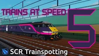 SCR Trains At Speed 5 (with Class 91s) - SCR Trainspotting Specials 2026