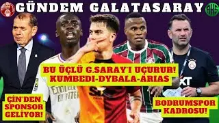 GALATASARAY'I 3 TRANSFER ŞAMPİYON YAPAR ARIAS, DYBALA, KUMBEDI | OKAN BURUK'UN BODRUMSPOR PLANI