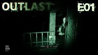 E01 Got Me Good Let's Play Outlast Blind