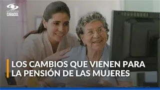 Así funcionará la reducción de semanas para la pensión de mujeres en Colombia