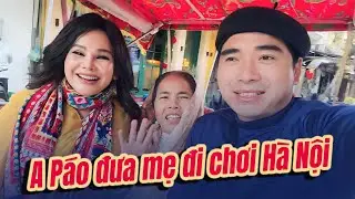 A Páo Đưa Mẹ Đi Chơi Hà Nội Cùng Ca Sĩ Băng Tâm - A Páo Vlog