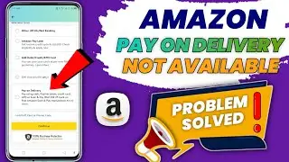 Pay on Delivery Not Available on Amazon | How To Fix Cash on Delivery Problem 2022 | Amazon POD