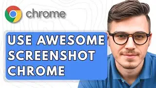 How To Use Awesome Screenshot Google Chrome [2025 Guide]
