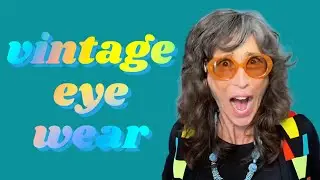 How To Shop For Vintage Eyewear